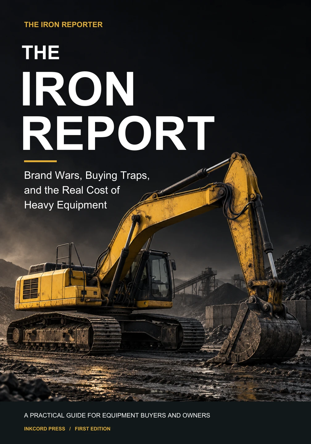 The Iron Report book cover: a yellow excavator beneath the title